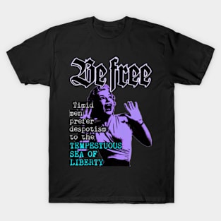 BE FREE TEES T-Shirt